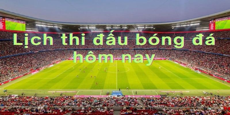 Cách theo dõi lịch thi đấu bóng đá chuẩn xác mỗi ngày